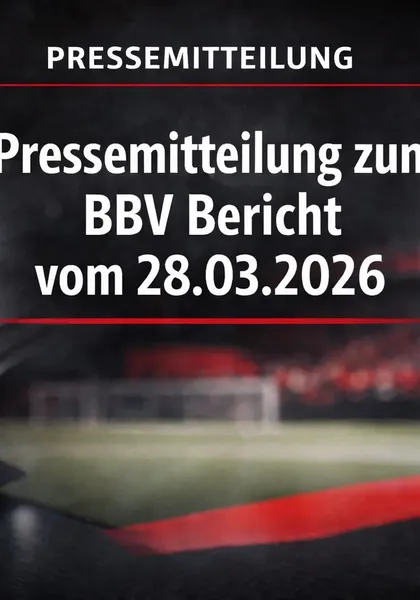 Pressemitteilung zum BBV Bericht vom 28.03.2026